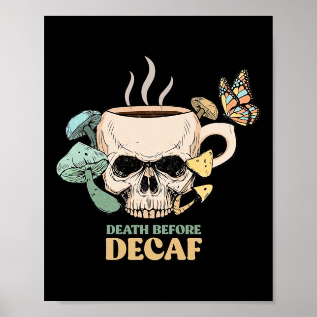 Tod vor Decaf Skeleton Halloween Skull Mushro Poster (Vorne)