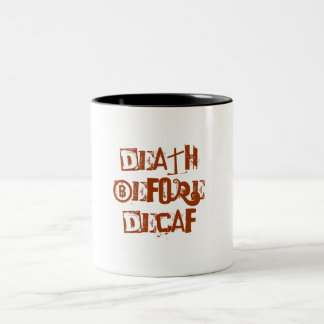 Tod vor Decaf Zweifarbige Tasse