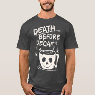 Tod vor Dekodierung Halloween T-Shirt