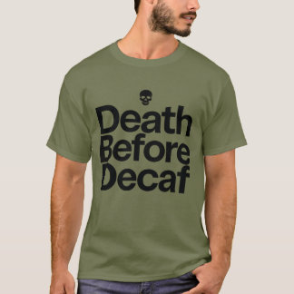 Tod vor entkoffeiniertem lustigen Kaffee-Schädel & T-Shirt