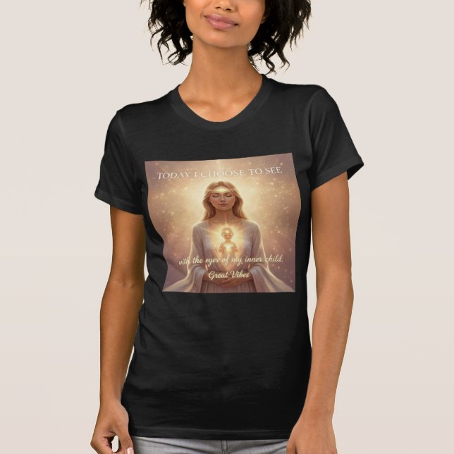 Today I Choose  – Inner Child Awakening Light T-Shirt (Vorderseite)