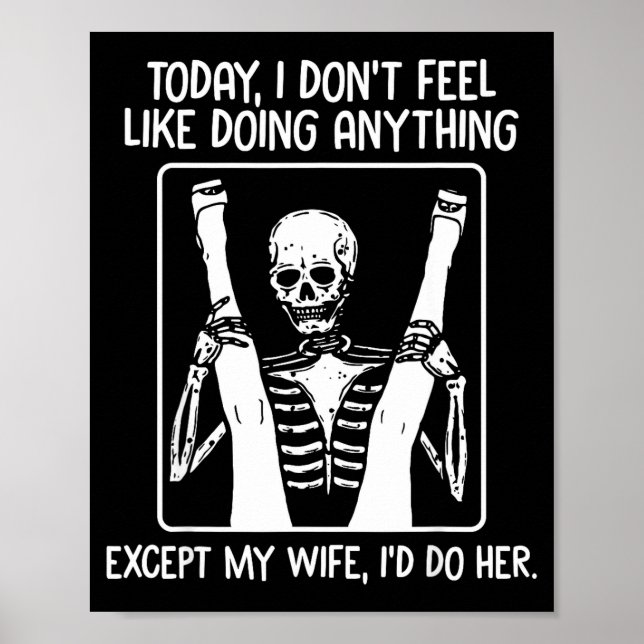 Today I Don't Feel Like Doing Anything Except Wife Poster (Vorne)