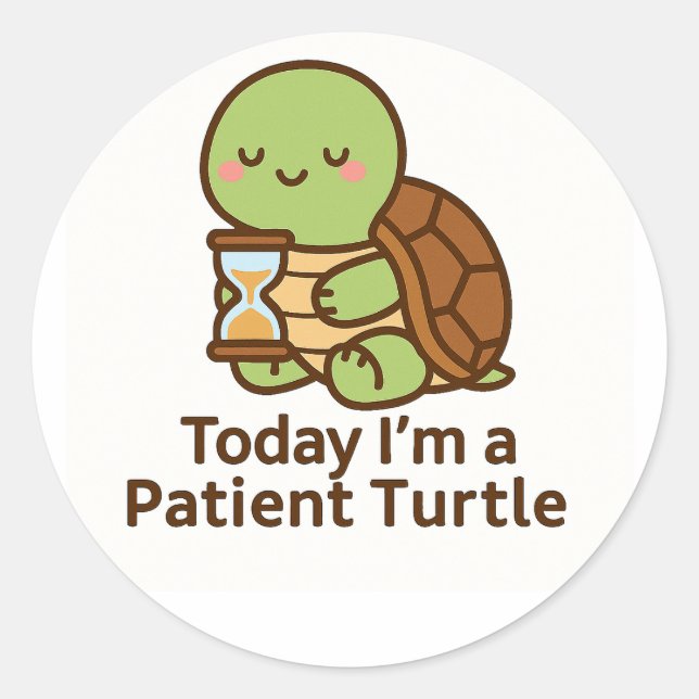 Today I’m a Patient Turtle – Kawaii Sticker (Vorderseite)