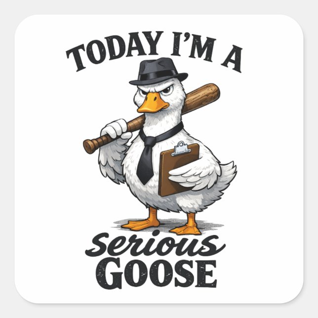 Today I’m a Serious Goose Funny Coworker Sticker (Vorderseite)