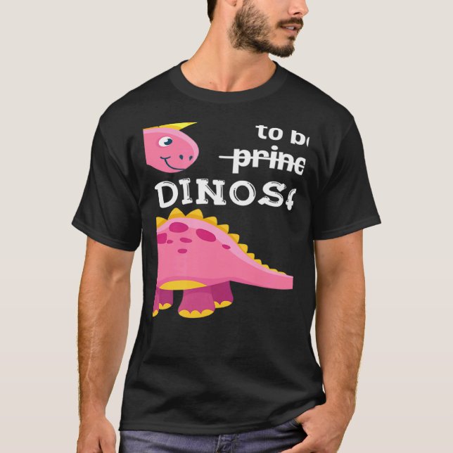 Today I Want To Be A Princess Dinosaur Girl Dino T-Shirt (Vorderseite)