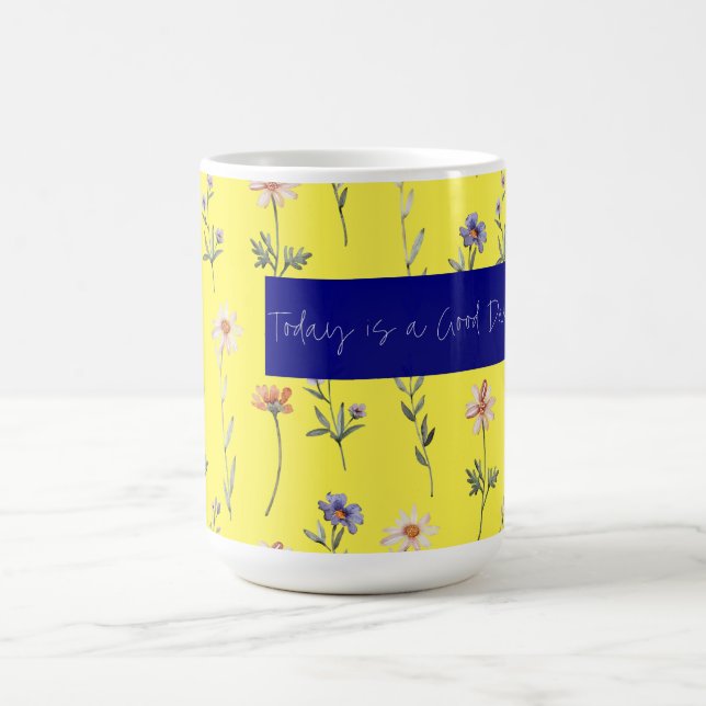 Today is a Good Day Coffee Mug Kaffeetasse (Mittel)
