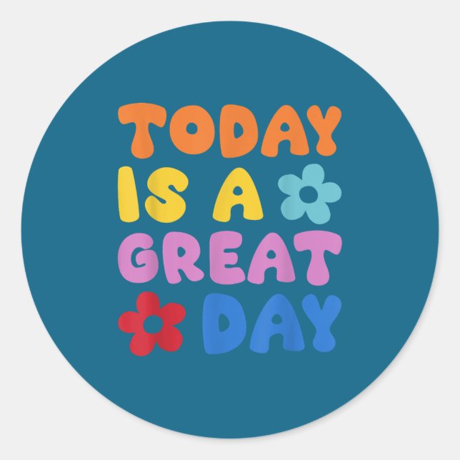 Today Is A Great Day Motivational Quotes Optimisti Runder Aufkleber (Vorderseite)