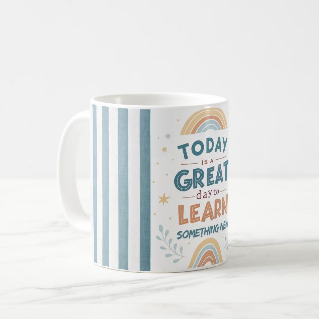 Today Is a Great Day to Learn Something New Kaffeetasse (Vorderseite Links)