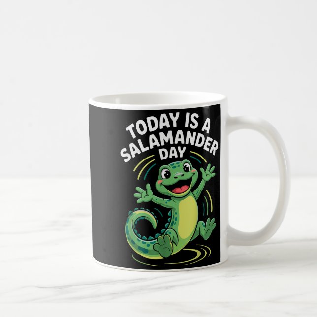 Today Is A Salamander Day Funny Cute Cartoon Herpe Kaffeetasse (Rechts)