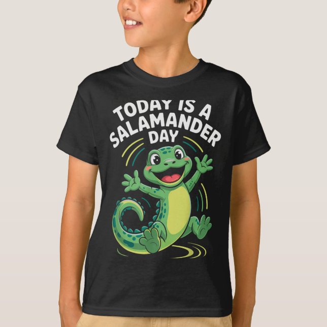 Today Is A Salamander Day Funny Cute Cartoon Herpe T-Shirt (Vorderseite)