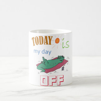 "Today is my day off" Funny Mug Kaffeetasse