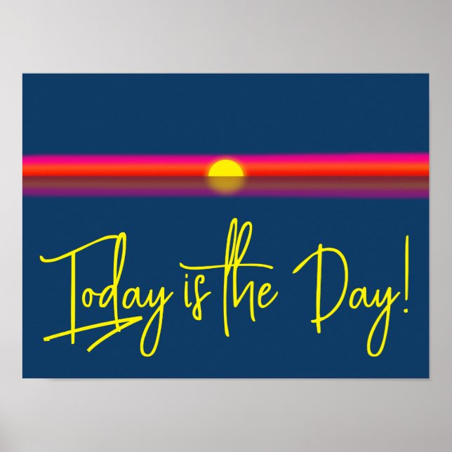 Today is the Day Sunrise Affirmation Poster (Vorne)