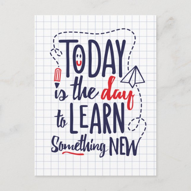 Today Is The Day To Learn Something New Postkarte (Vorderseite)