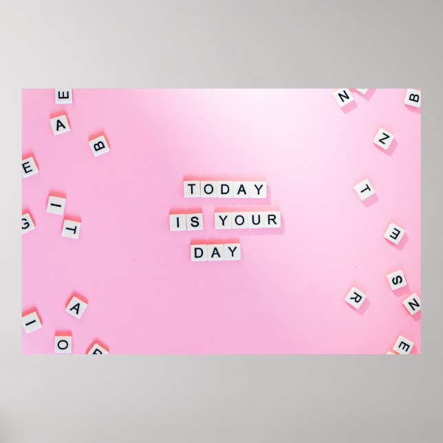 TODAY IS YOUR DAY - CUTE MOTIVATIONAL QUOTES ON PI POSTER (Vorne)