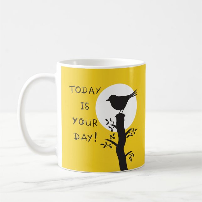 Today is your day - inspirational hand drawn quote kaffeetasse (Links)