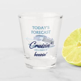 Today's Forecast Cruisin' and Boozin' Shot Glass Schnapsglas