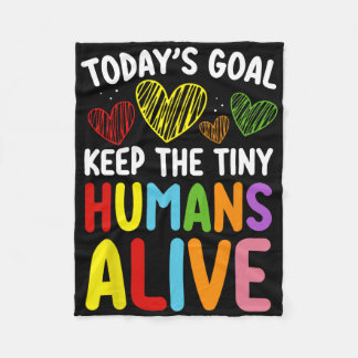 Today's Goal Keep The Tiny Human Alive Cute Daycar Fleecedecke