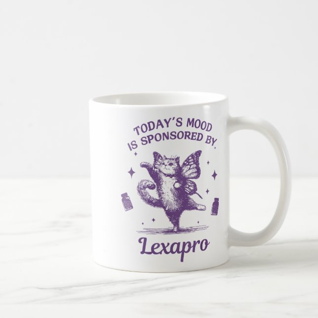Today's Mood Is Snsored By Lexapro Funny Design  Kaffeetasse (Rechts)