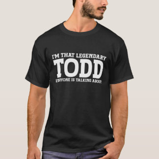 Todd Surname Funny Team Nachname Name Todd T Sh T-Shirt