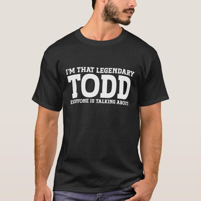 Todd Surname Funny Team Nachname Name Todd T Sh T-Shirt (Vorderseite)
