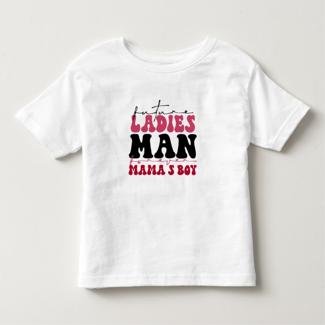 Toddler Future Ladies Man T-shirt (Vorderseite)