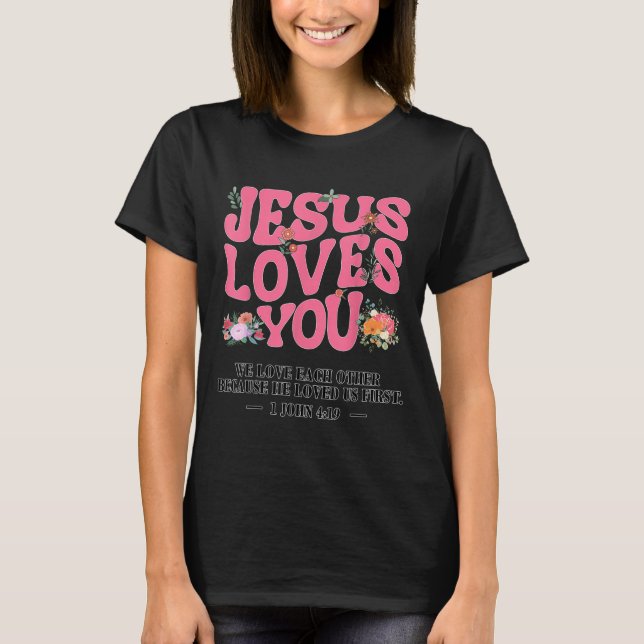 Toddler Jesus Loves You I Nk Christian God Sister  T-Shirt (Vorderseite)