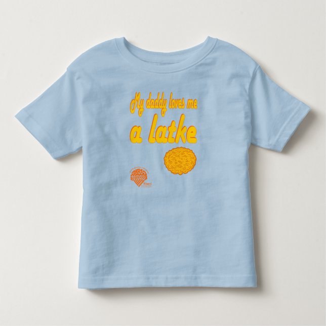 Toddlers' Hanukkah Shirt - "Daddy loves me a latke (Vorderseite)