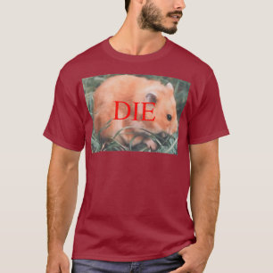 Todesgefahr Hamster - Die Hamster T-Shirt