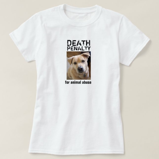 TODESstrafe FÜR TIERmissbrauchs-T - SHIRT (Design vorne)