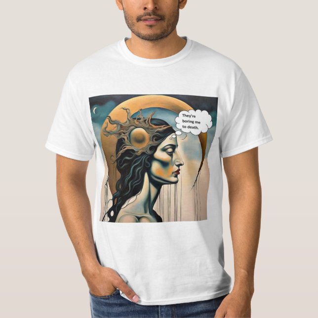 Tödlich gelangweilt T-Shirt (Vorderseite)