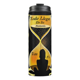 “Todo llega en su momento” – Believe in Timing  Thermosbecher