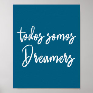 Todos Somos Dreamers - Wir sind alle Träumer Motiv Poster