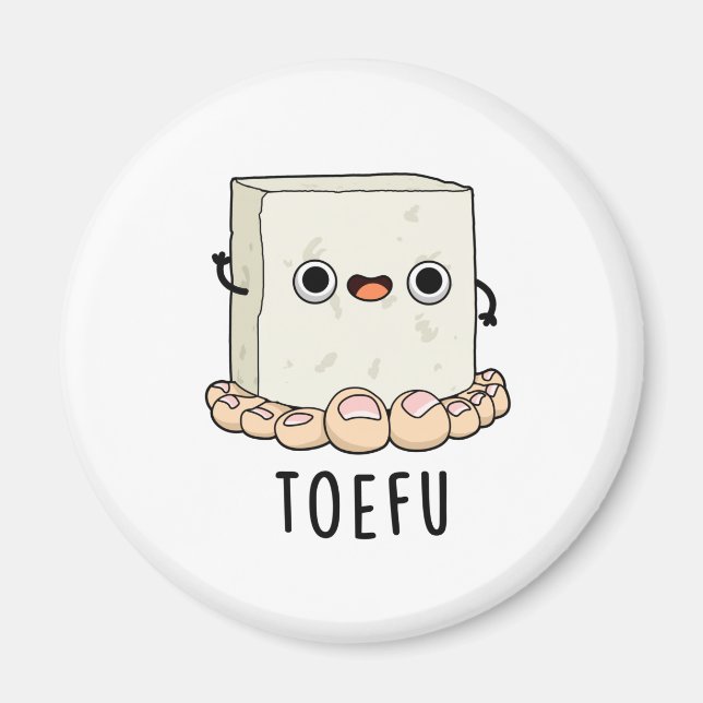 Toe-fu Funny Tofu Pun Magnet (Vorne)