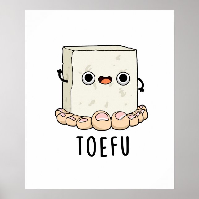 Toe-fu Funny Tofu Pun Poster (Vorne)