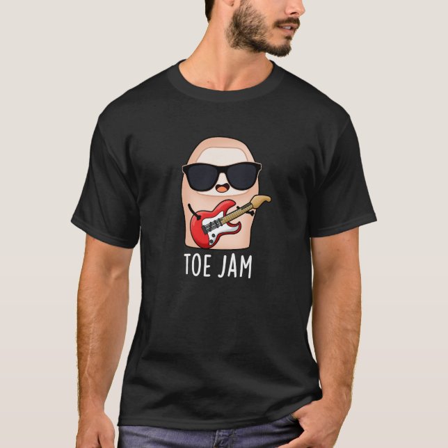 Toe Jam Funny Big Toe Music Pun Dark BG T-Shirt (Vorderseite)
