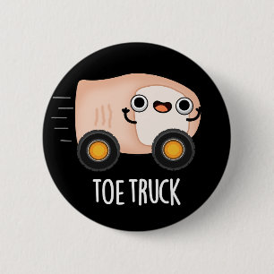 Toe Truck Funny Anatomy Body Parts Pun Dark BG Button