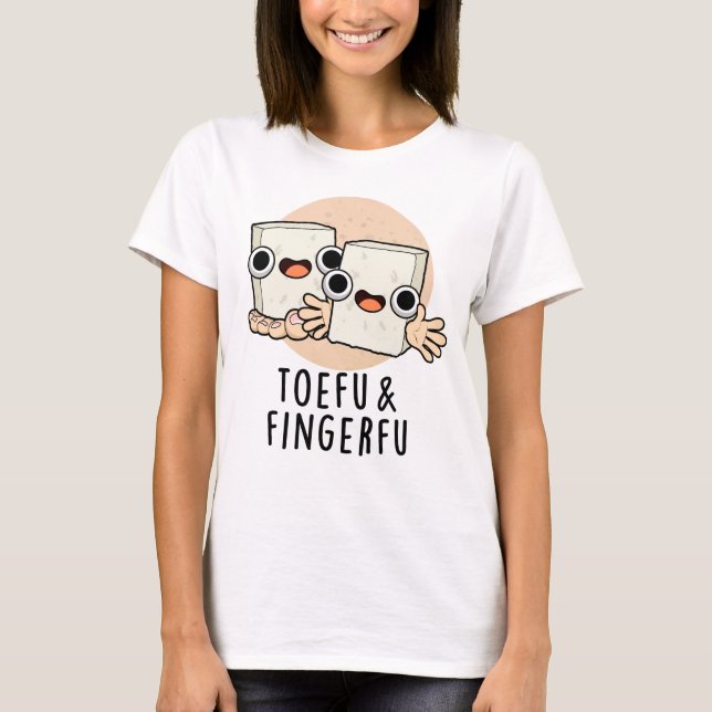 Toefu Fingerfu Funny Food Tofu Pub T-Shirt (Vorderseite)