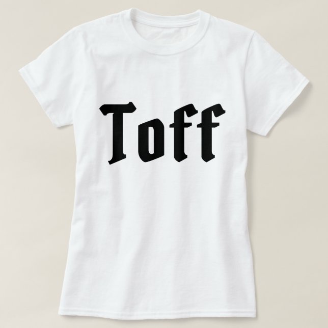 Toff T-Shirt (Design vorne)