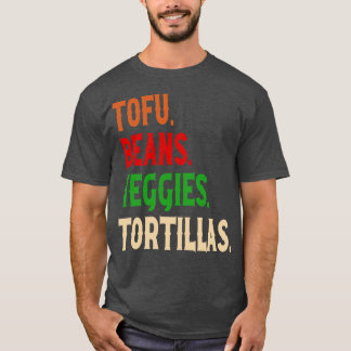 Tofu Beans Veggies Tortillas Vintages veganes Burr T-Shirt