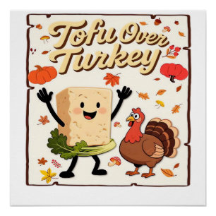 Tofu Over Turkey Classic T-Shirt Poster