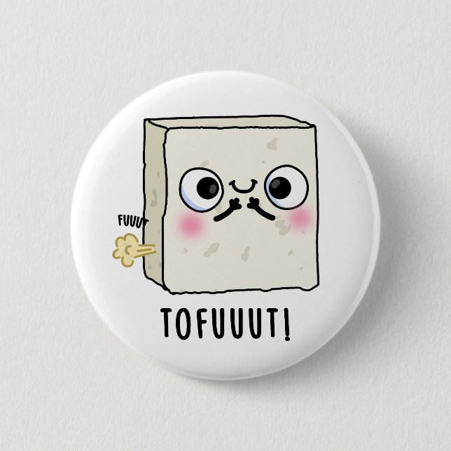 Tofuuut Funny Farting Tofu Pub Button (Vorderseite)