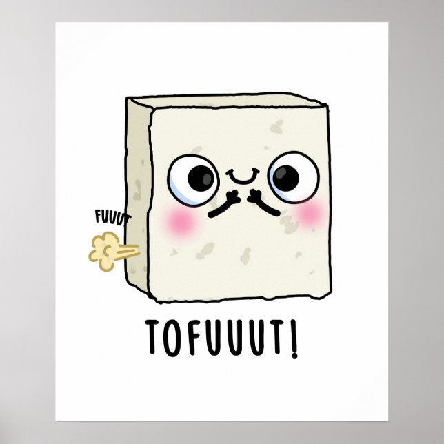 Tofuuut Funny Farting Tofu Pub Poster (Vorne)
