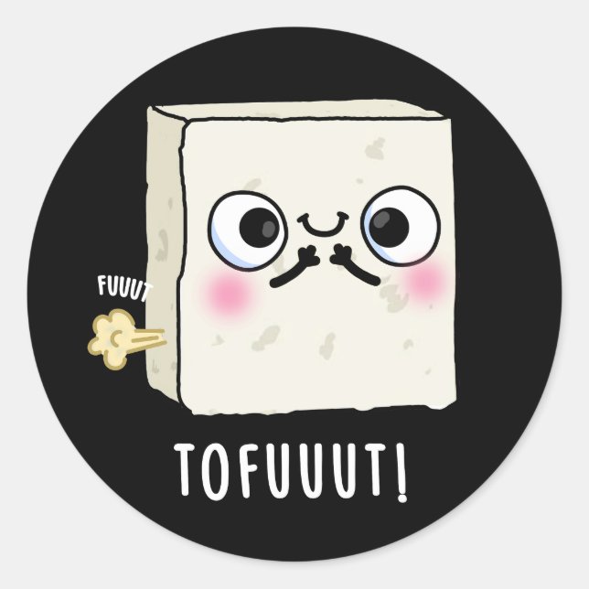 Tofuuut Funny Farting Tofu Pun Dark BG Runder Aufkleber (Vorderseite)