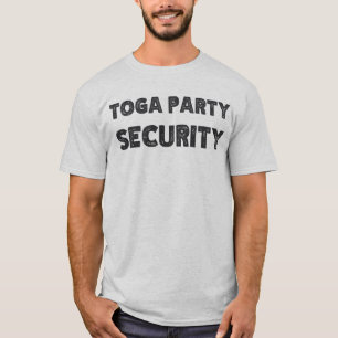 Toga Party Security T-Shirt