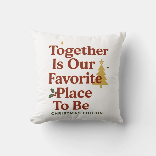Together Is Our Favorite Place To Be – Christmas  Kissen (Vorderseite)
