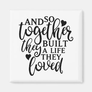 Together They Built A Life Family Reunion Ideas Magnet
