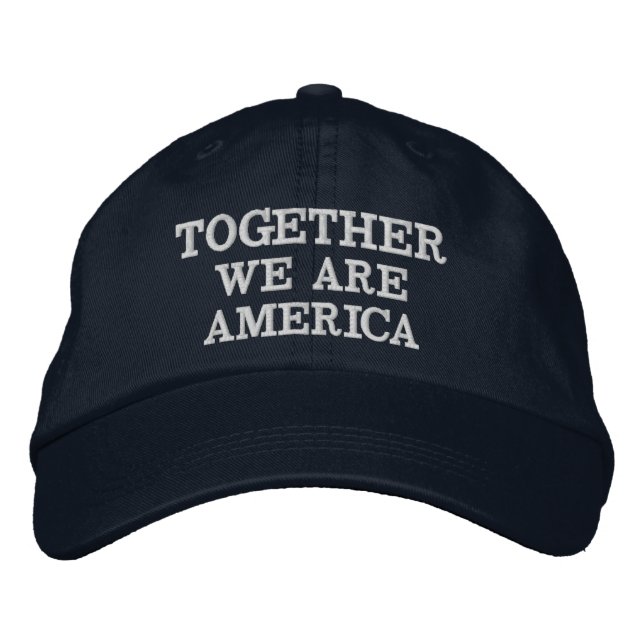 TOGETHER  WE ARE AMERICA Embroidered Hat Bestickte Baseballkappe (Vorderseite)