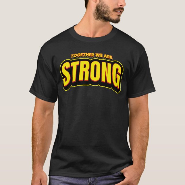 Together We Are Strong T-Shirt (Vorderseite)