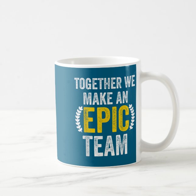 Together We Make An Ec Team - Awesome Coworkers Te Kaffeetasse (Rechts)