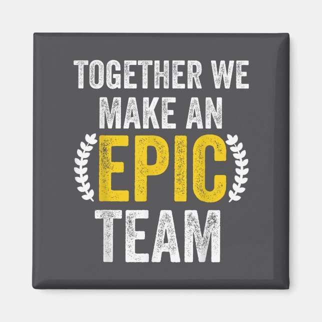 Together We Make An Ec Team - Awesome Coworkers Te Magnet (Vorne)